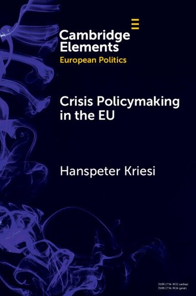Hanspeter Kriesi - Crisis Policymaking in the EU, Häftad