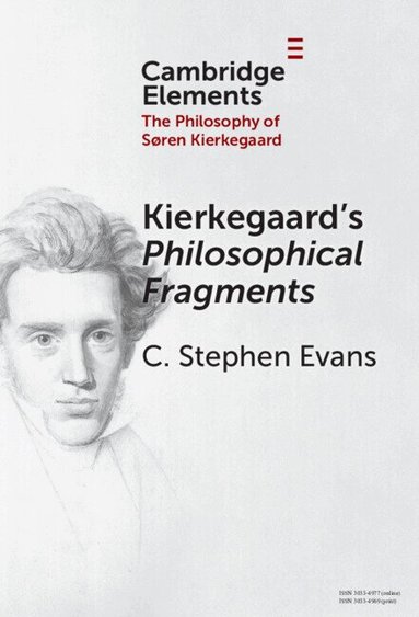 C. Stephen Evans - Kierkegaard's Philosophical Fragments, Inbunden