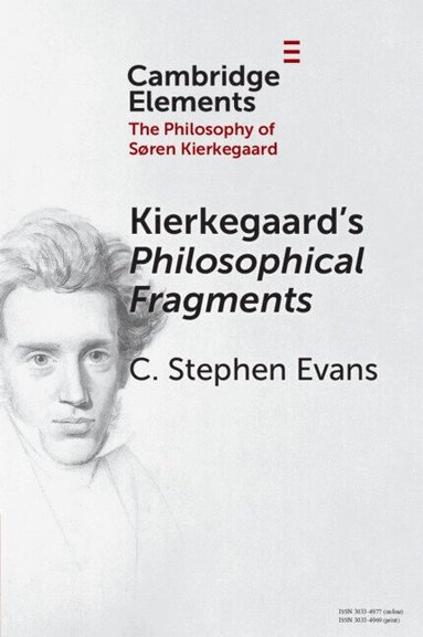 C. Stephen Evans - Kierkegaard's Philosophical Fragments, Häftad