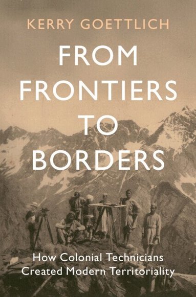 Kerry Goettlich - From Frontiers to Borders, Inbunden