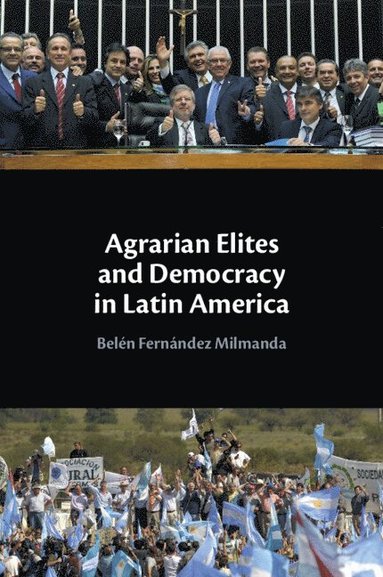 bokomslag Agrarian Elites and Democracy in Latin America