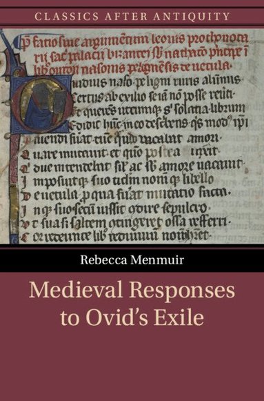 Rebecca Menmuir - Medieval Responses to Ovid's Exile, Inbunden