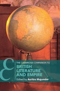 bokomslag The Cambridge Companion to British Literature and Empire