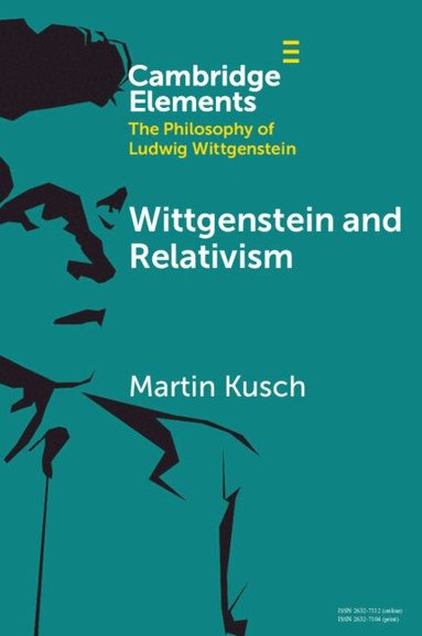 Martin Kusch - Wittgenstein and Relativism, Häftad
