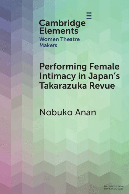 Performing Female Intimacy in Japan's Takarazuka Revue