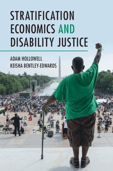 Adam Hollowell, Keisha Bentley-Edwards - Stratification Economics and Disability Justice, Inbunden