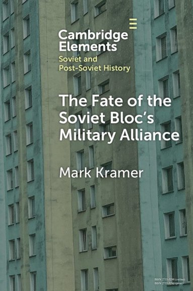 bokomslag The Fate of the Soviet Bloc's Military Alliance