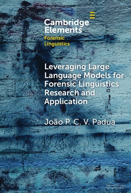 João P. C. V. Padua - Leveraging Large Language Models for Forensic Linguistics Research and Application, Inbunden. Tillgänglighet: Kommande