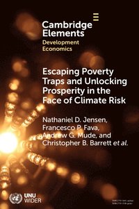 bokomslag Escaping Poverty Traps and Unlocking Prosperity in the Face of Climate Risk