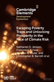 bokomslag Escaping Poverty Traps and Unlocking Prosperity in the Face of Climate Risk