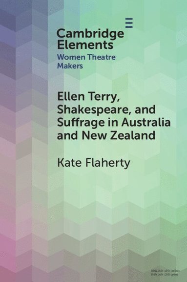 bokomslag Ellen Terry, Shakespeare, and Suffrage in Australia and New Zealand