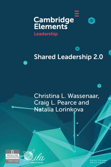Christina L. Wassenaar, Craig L. Pearce, Natalia Lorinkova - Shared Leadership 2.0, Häftad