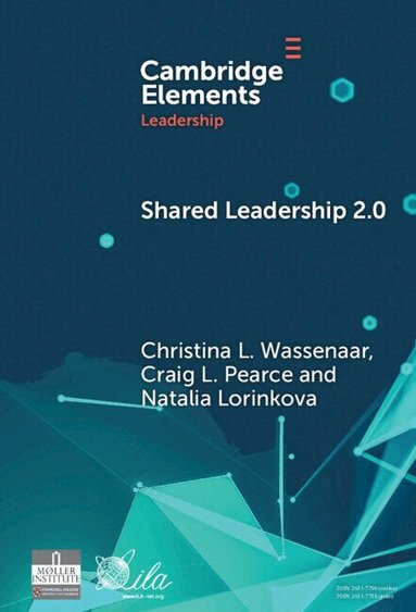 Christina L. Wassenaar, Craig L. Pearce, Natalia Lorinkova - Shared Leadership 2.0, Inbunden
