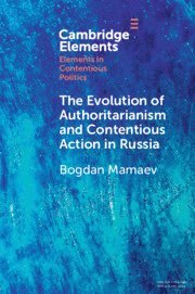 Evolution of Authoritarianism and Contentious Action in Russia
