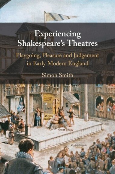 Simon Smith - Experiencing Shakespeare's Theatres, Häftad