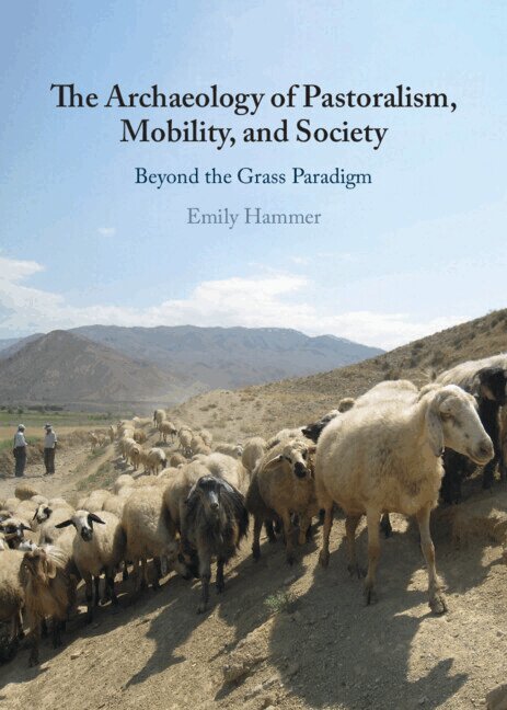 Emily Hammer - The Archaeology of Pastoralism, Mobility, and Society, Inbunden. Tillgänglighet: Lägg i varukorg