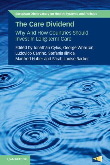 Jonathan Cylus, George Wharton, Ludovico Carrino, Stefania Ilinca, Manfred Huber, Sarah Louise Barber - The Care Dividend, Häftad