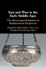 Stefan Esders, Yaniv Fox, Yitzhak Hen, Laury Sarti - East and West in the Early Middle Ages, Häftad