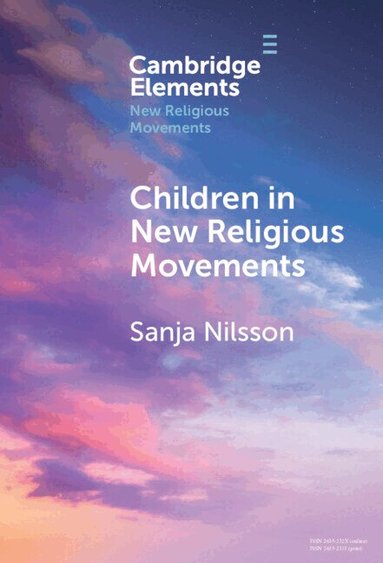 Sanja Nilsson - Children in New Religious Movements, Inbunden