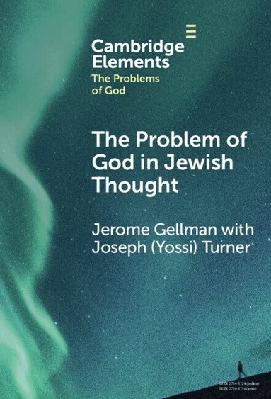 Jerome Gellman - The Problem of God in Jewish Thought, Inbunden