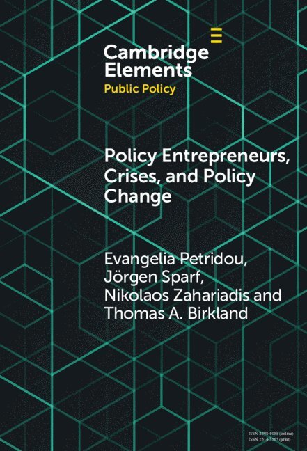 Policy Entrepreneurs, Crises, and Policy Change 1