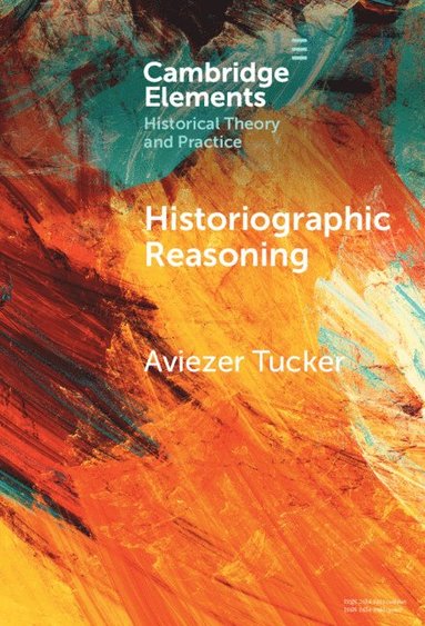 bokomslag Historiographic Reasoning