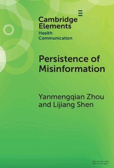 Yanmengqian Zhou, Lijiang Shen - Persistence of Misinformation, Inbunden