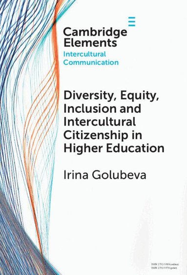 Irina Golubeva - Diversity, Equity, Inclusion and Intercultural Citizenship in Higher Education, Inbunden