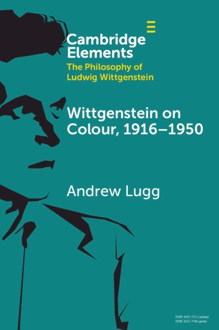 Wittgenstein on Colour, 1916-1950 1