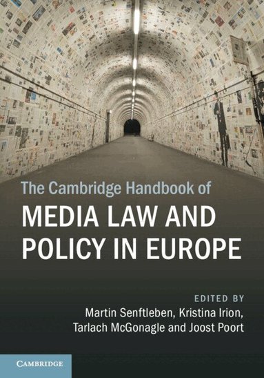 Martin Senftleben, Kristina Irion, Tarlach McGonagle, Joost Poort - The Cambridge Handbook of Media Law and Policy in Europe, Häftad