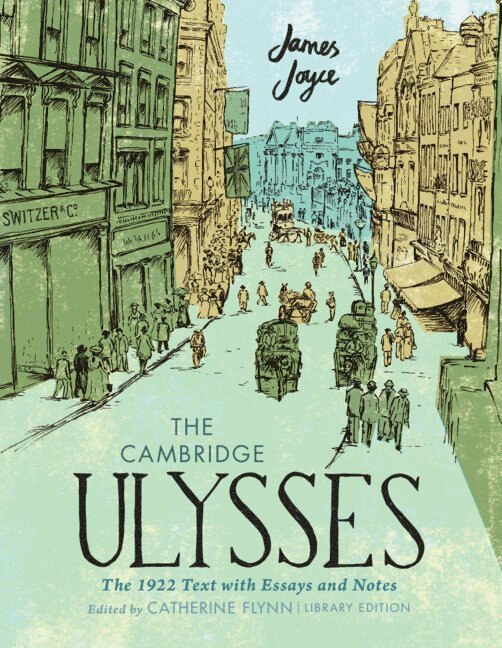 The Cambridge Ulysses: The 1922 Text with Essays and Notes 1