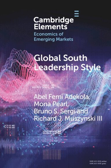 Abel Femi Adekola, Mona Pearl, Bruno S. Sergi, Richard J. Muszynski III - Global South Leadership Style, Häftad