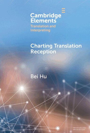 Bei Hu - Charting Translation Reception, Inbunden