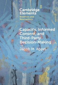 bokomslag Capacity, Informed Consent and Third-Party Decision-Making