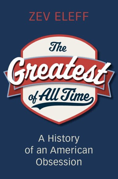 Zev Eleff - The Greatest of All Time, Inbunden