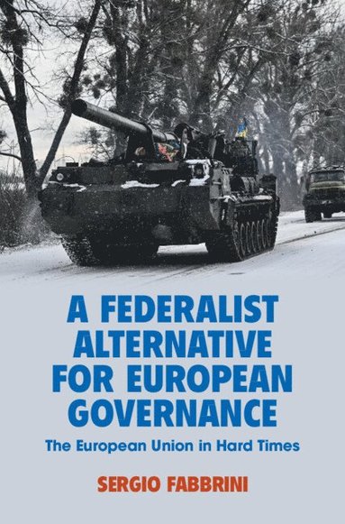 bokomslag A Federalist Alternative for European Governance