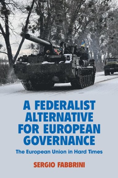 bokomslag A Federalist Alternative for European Governance