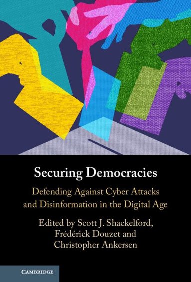 Scott J. Shackelford, Frédérick Douzet, Christopher Ankersen - Securing Democracies, Inbunden