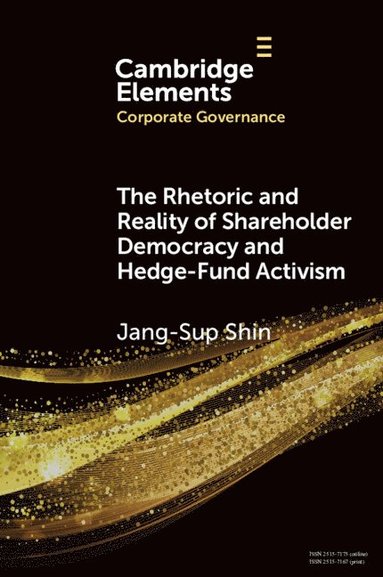 bokomslag The Rhetoric and Reality of Shareholder Democracy and Hedge-Fund Activism