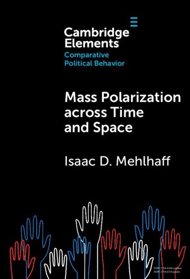 Isaac D. Mehlhaff - Mass Polarization across Time and Space, Inbunden