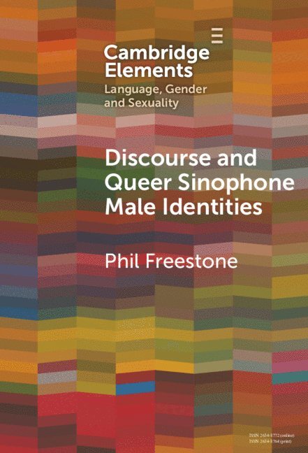 Phil Freestone, Phil (The Hong Kong University of Science and Technology) Freestone - Discourse and Queer Sinophone Male Identities, Inbunden