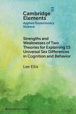 bokomslag Strengths and Weaknesses of Two Theories for Explaining?15 Universal Sex Differences in Cognition and Behavior