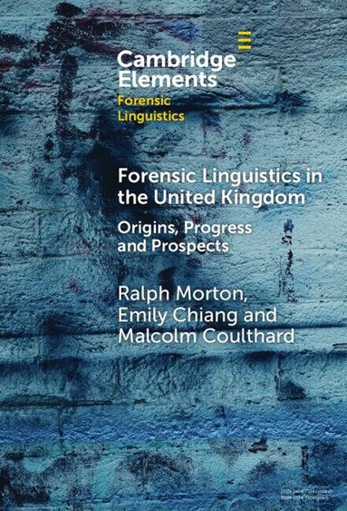 Ralph Morton, Emily Chiang, Malcolm Coulthard - Forensic Linguistics in the United Kingdom, Inbunden