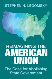 bokomslag Reimagining the American Union