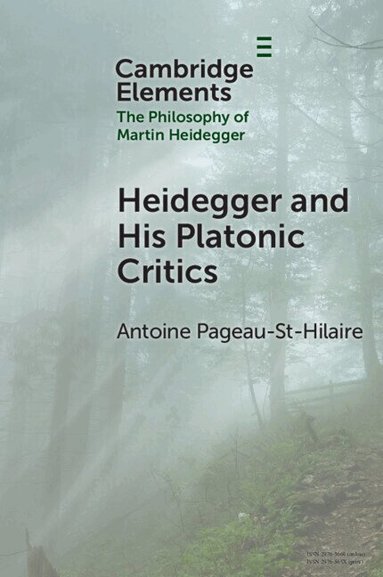 Antoine Pageau-St-Hilaire - Heidegger and His Platonic Critics, Häftad