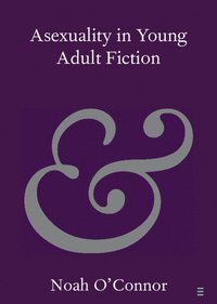 bokomslag Asexuality in Young Adult Fiction