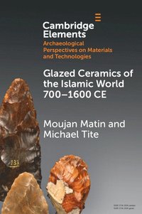 bokomslag Glazed Ceramics of the Islamic World 700-1600 CE