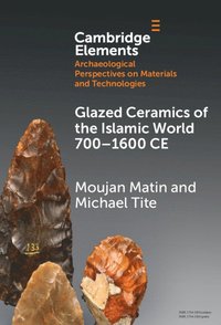 bokomslag Glazed Ceramics of the Islamic World 700-1600 CE