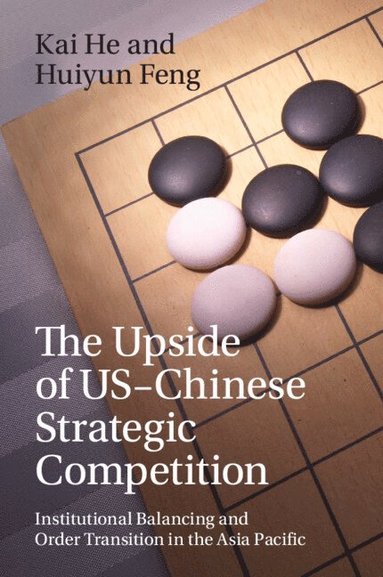 bokomslag The Upside of US-Chinese Strategic Competition