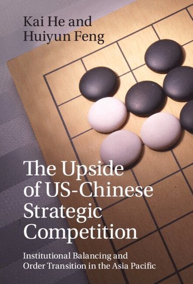 bokomslag Upside of US-Chinese Strategic Competition